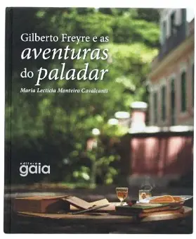 LIVRO QUEEN BOOKS GILBERTO FREYRE E AS AVENTURAS DO PALADAR